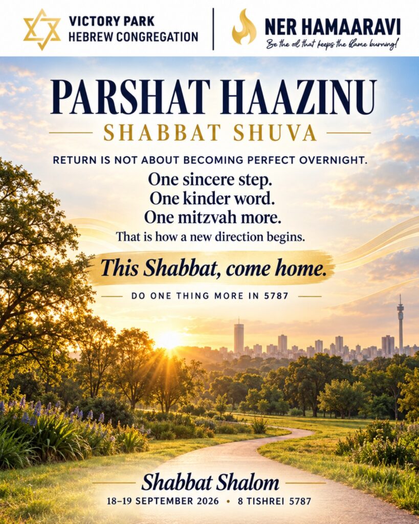 Ha’azinu — Shabbat Shuvah — VPHC Shabbat message