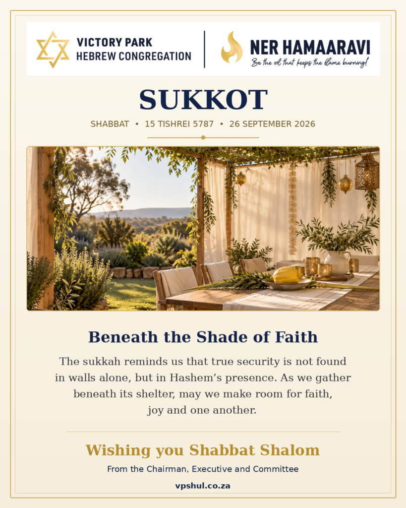 Sukkot — Beneath the Shade of Faith — VPHC Shabbat message